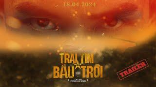 TRÁI TIM GIỮA BẦU TRỜI - TRỊNH ĐÌNH QUANG  OFFICIAL TRAILER