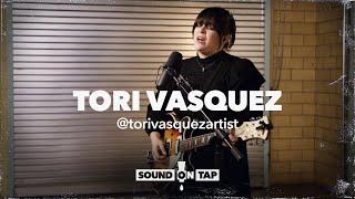 SOUND ON TAP  Tori Vasquez