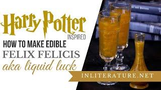 Felix Felicis aka Liquid Luck  Food in Literature