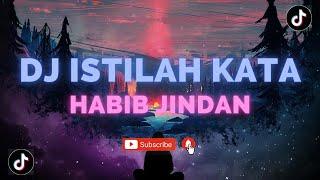 VIRAL DJ ISTILAH KATA - HABIB JINDAN REMIX  DJ OLD KEMBALI LAGI