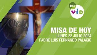 Misa de hoy  Lunes 22 Julio de 2024 Padre Luis Fernando Palacio #TeleVID #MisaDeHoy #Misa