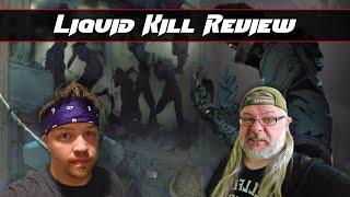 Liquid Kill Review