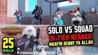 25 KILLS SOLO VS SQUAD DI TIER NERAKA  MAAFIN BENNYMOZA YA ALLAH - PUBG MOBILE INDONESIA