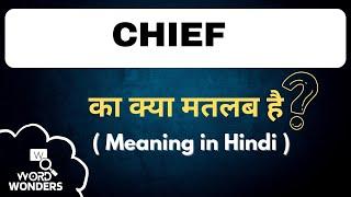 Chief Meaning in Hindi  Chief ka Hindi me Matlab  Word Meaning I Word Wonders