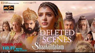 Shaakuntalam Deleted Scenes  Shaakuntalam Censor Cuts  Samantha Deleted Scenes  Dil Raju Movie