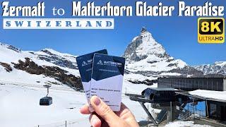  8K  Zermatt Switzerland - Matterhorn Express Gondola Ride to Glacier Paradise  8K UHD Video