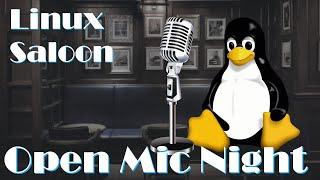 Linux Saloon 123  Open Mic Night