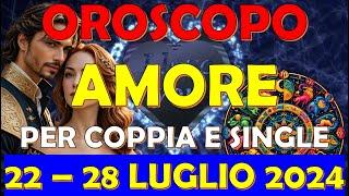 Oroscopo Amore per Coppia e Single Settimana dal 22 Luglio al 28 Luglio 2024