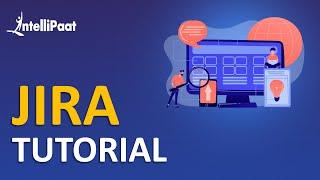 Jira Training  Jira Tutorial for Beginners  Jira Course  Intellipaat