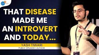 How To Believe In Yourself To Achieve Your Dreams  Yash Tiwari  Josh Talks