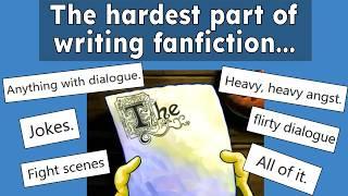 What parts of fanfiction do you think are hardest to write?