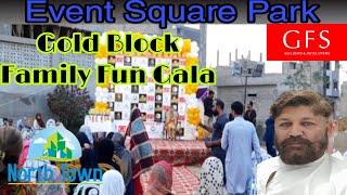 Eid Family Fun Gala  Square Park  Gold Block  North Town Residency  GFS Builders & Developers