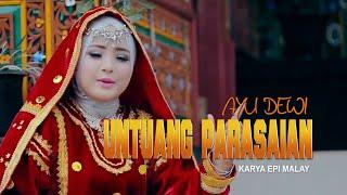 UNTUANG PARASAIAN - AYU DEWI  OFFICIAL MUSIK VIDEO 