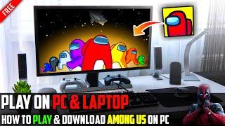 How To Download and Play Among Us On PC or Laptop  New Version  2024