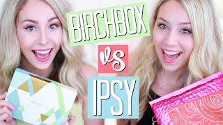 Unboxing BIRCHBOX vs IPSY - March  eleventhgorgeous