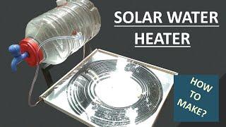 Solar Water Heater  How to Make Tutorial