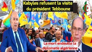 Scandale  Kabyles refusent la visite du président Tebboune mort endeuille la diplomatie algérienne