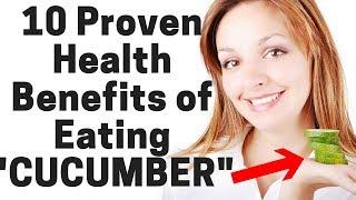 10 Proven Health Benefits of Eating Cucumber