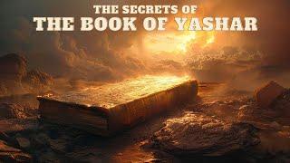 THE BOOK OF JASHER AND ITS SECRETS COULD IT BE A LOST BOOK OF THE BIBLE?