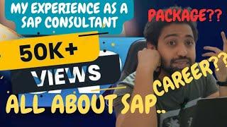 My Experience as a SAP Consultant  All About SAP  Is SAP is good for you?  SAP  What is SAP?