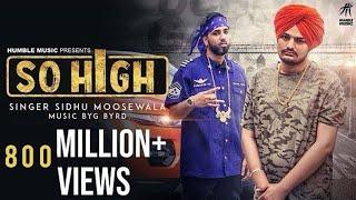 So High  Official Music Video  Sidhu Moose Wala ft. BYG BYRD  Humble Music