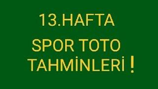 13.Hafta Spor Toto Tahminleri 