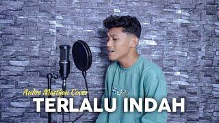 TERLALU INDAH - SETIA BAND  Cover By Andre Mastijan