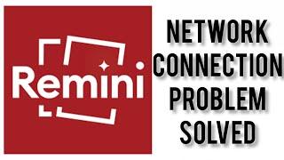 How To Solve Remini App Network Connection No Internet Problem Rsha26 Solutions