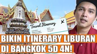 CARA MEMBUAT ITINERARY LIBURAN DI BANGKOK THAILAND 5 HARI 4 MALAM UNTUK YANG BARU PERTAMA KE BANGKOK