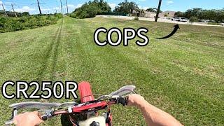 Cops and My CR250R.