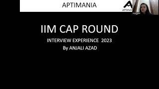 IIM CAP round Interview experience by Anzali Azad APTIMANIA