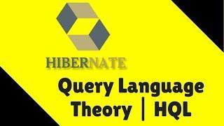 #19 Hibernate Tutorial  HQL  Hibernate Query Language Theory