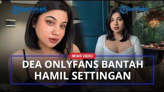 DIDUGA HAMIL Settingan Agar Tak Dipenjara Dea OnlyFans Beri Bukti USG