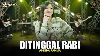 ADINDA RAHMA - DITINGGAL RABI  Feat. RASTAMANIEZ  Official Live Version 