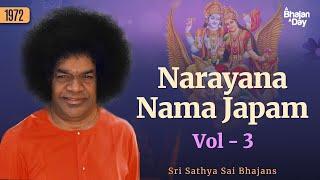 1972 - Narayana Nama Japam Vol - 3  Sri Sathya Sai Bhajans