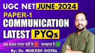 COMMUNICATION Latest PYQs  NTA UGC NET June -24 II By Dr. Mukesh Goyal #ugcnetjrf