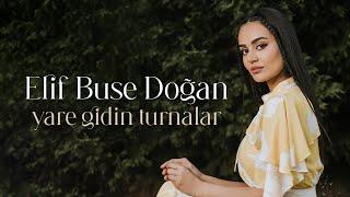 Elif Buse Doğan - Yare Gidin Turnalar Official Video