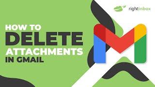 How to Delete Attachments in Gmail