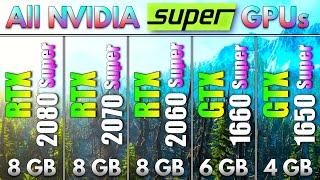 All NVIDIA SUPER GPUs  2080 SUPER vs 2070 SUPER vs 2060 SUPER vs 1660 SUPER vs 1650 SUPER