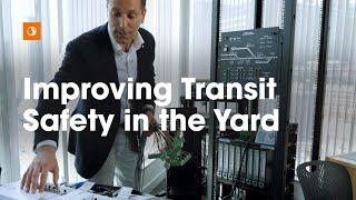 Improving Transit Safety and Efficiency with the Innovative Yard Control System