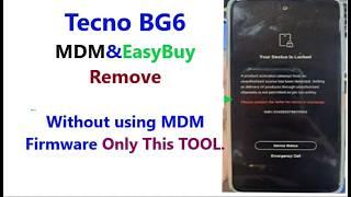 New 2024 How to remove MDM or EasyBuy On Tecno POP8 BG6 with joust this TOOL No MDM firmware needed