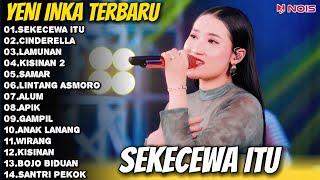 Yeni Inka - Sekecewa itu Full Album Terbaru 2024 Tanpa iklan