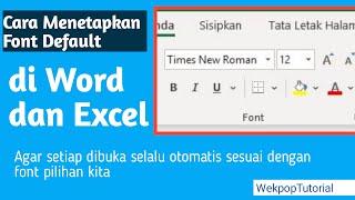 Cara Setting Font Default Word dan Excel 2016  Bayu Wekpop Tutorial