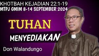 TUHAN MENYEDIAKAN - KHOTBAH KEJADIAN 221-19MTPJ GMIM 8-14 SEPTEMBER 2024