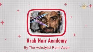 Arab Hair Academy by The Hair Stylist Rami