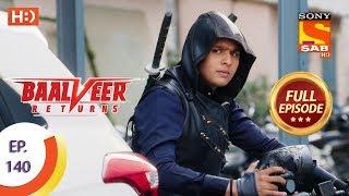 Baalveer Returns - Ep 140 - Full Episode - 23rd March 2020