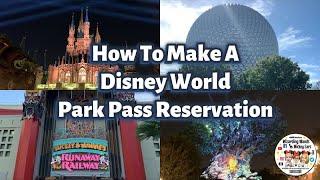 How To Make A Disney World Park Pass Reservation