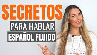 Transform Your Spanish Speaking Quick Tips to Sound More Fluent  Cómo Hablar español más Natural