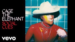 Cage The Elephant - Social Cues Official Audio