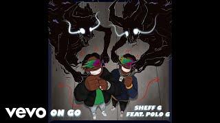 Sheff G - On Go Audio ft. Polo G